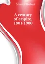 A century of empire, 1801-1900 - Maxwell Herbert