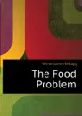 The Food Problem - Vernon L. Kellogg