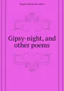 Gipsy-night, and other poems - Hughes Richard Arthur