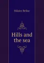 Hills and the sea - Hilaire Belloc