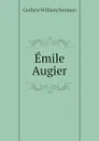 Emile Augier - Guthrie William Norman