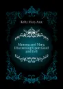 Mamma and Mary, Discoursing Upon Good and Evil - Kelty Mary Ann
