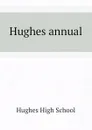 Hughes annual - Hughes High School