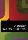 Dietegen (German Edition) - Gottfried Keller