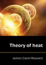 Theory of heat - James Clerk Maxwell