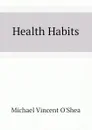 Health Habits - Michael Vincent O'Shea