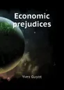 Economic prejudices - Guyot Yves