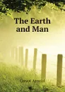 The Earth and Man - Guyot Arnold