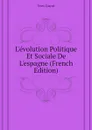 Levolution Politique Et Sociale De Lespagne (French Edition) - Yves Guyot