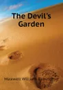 The Devils Garden - Maxwell William Babington