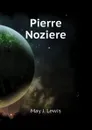 Pierre Noziere - May J. Lewis