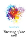 The song of the wolf - Mayer Frank