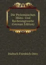 Die Ptolemaischen Munz- Und Rechnungswerte (German Edition) - Hultsch Friedrich Otto