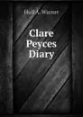 Clare Peyces Diary - Hull A. Warner