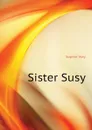 Sister Susy - May Sophie