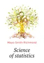 Science of statistics - Mayo-Smith Richmond