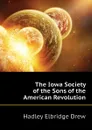 The Iowa Society of the Sons of the American Revolution - Hadley Elbridge Drew