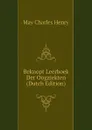 Beknopt Leerboek Der Oogziekten (Dutch Edition) - May Charles Henry