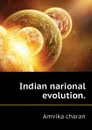 Indian narional evolution. - Amvika charan