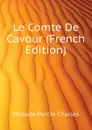 Le Comte De Cavour (French Edition) - Mazade-Percin Charles