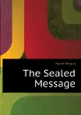 The Sealed Message - Fergus Hume