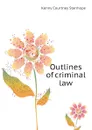 Outlines of criminal law - Kenny Courtney Stanhope