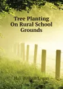 Tree Planting On Rural School Grounds - Hall William Logan