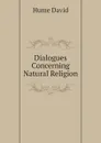 Dialogues Concerning Natural Religion - David Hume