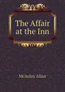 The Affair at the Inn - McAulay Allan