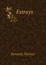 Estrays - Kennedy Thomas