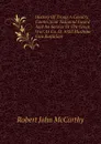 History Of Troop A Cavalry, Connecticut National Guard And Its Service In The Great War As Co. D, 102d Machine Gun Battalion - Robert John McCarthy