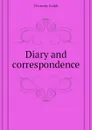 Diary and correspondence - Thoresby Ralph