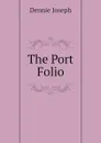 The Port Folio - Dennie Joseph