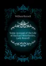 Some Account of the Life of Rachael Wriothesley, Lady Russell - William Russell