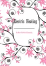 Electric Heating - Kennelly Arthur Edwin
