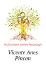 Vicente Anes Pincon - McClymont James Roxburgh