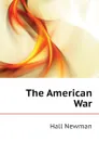 The American War - Hall Newman