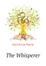 The Whisperer - Hall Anna Maria