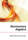 Elementary Algebra - Hall Henry Sinclair