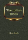 The Italian poets - Hunt Leigh