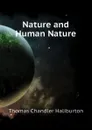 Nature and Human Nature - Haliburton Thomas Chandler