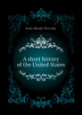 A short history of the United States - Justin H. McCarthy