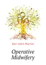 Operative Midwifery - Kerr John Martin