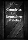 Grundriss Der Deutschen Satzlehre - Kern Franz