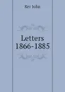 Letters  1866-1885 - Ker John