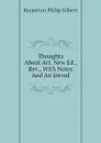 Thoughts About Art. New Ed., Rev., With Notes And An Introd - Hamerton Philip Gilbert