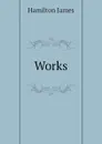 Works - Hamilton James