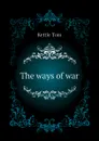 The ways of war - Kettle Tom