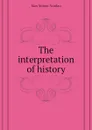 The interpretation of history - Nordau Max Simon