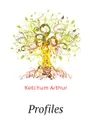 Profiles - Ketchum Arthur